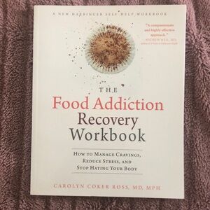 The Food Addiction Recovery Workbook by Carolyn Coker Ross